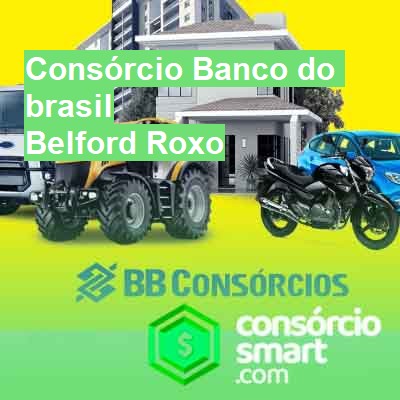 Consórcio Banco do brasil-em-belford-roxo