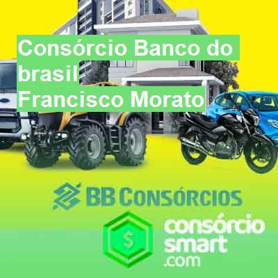 Consórcio Banco do brasil-em-francisco-morato