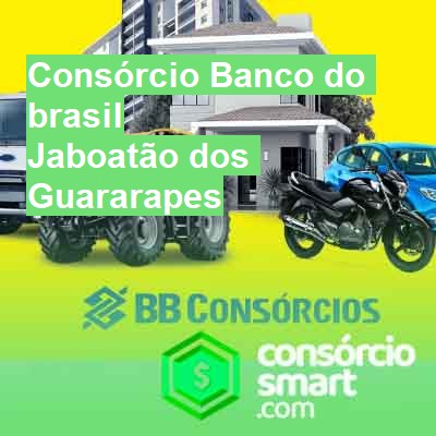 Consórcio Banco do brasil-em-jaboatão-dos-guararapes