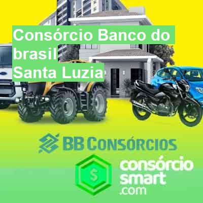 Consórcio Banco do brasil-em-santa-luzia