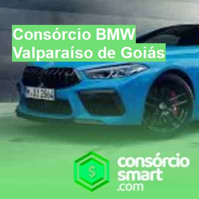 Consórcio BMW-em-valparaíso-de-goiás