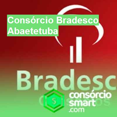 Consórcio Bradesco-em-abaetetuba