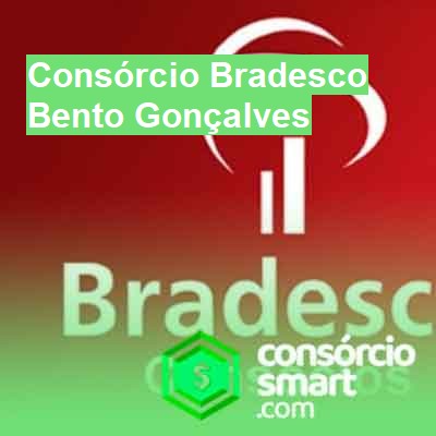 Consórcio Bradesco-em-bento-gonçalves