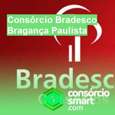 Consórcio Bradesco-em-bragança-paulista