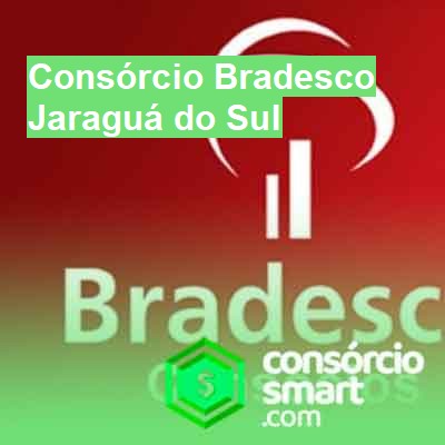 Consórcio Bradesco-em-jaraguá-do-sul