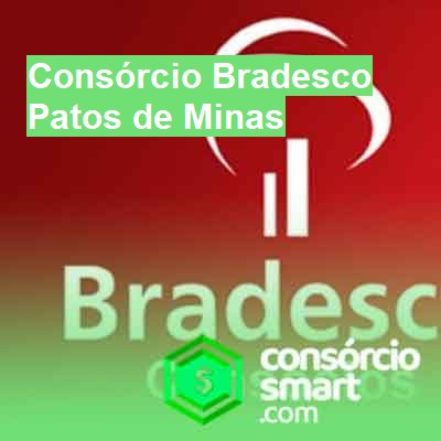 Consórcio Bradesco-em-patos-de-minas