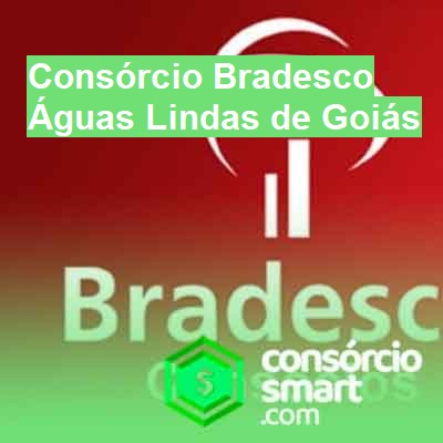 Consórcio Bradesco-em-águas-lindas-de-goiás