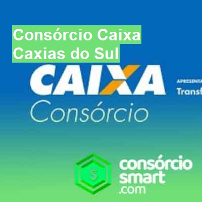 Consórcio Caixa-em-caxias-do-sul