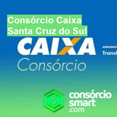 Consórcio Caixa-em-santa-cruz-do-sul