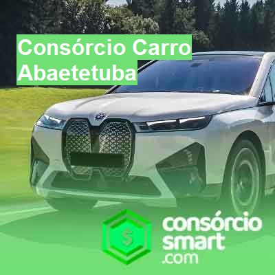 Consórcio Carro-em-abaetetuba