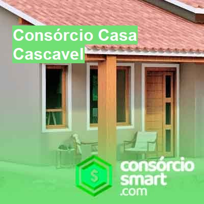 Consórcio Casa-em-cascavel