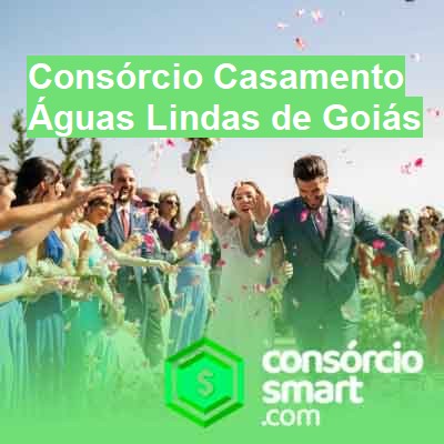 Consórcio Casamento-em-águas-lindas-de-goiás