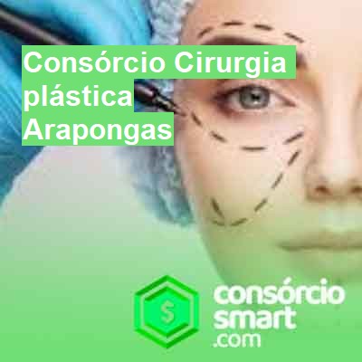 Consórcio Cirurgia plástica-em-arapongas