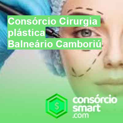 Consórcio Cirurgia plástica-em-balneário-camboriú