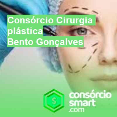 Consórcio Cirurgia plástica-em-bento-gonçalves