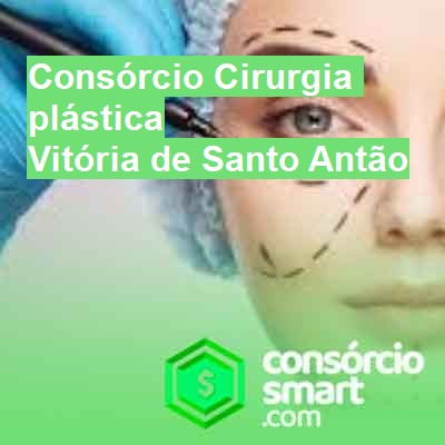 Consórcio Cirurgia plástica-em-vitória-de-santo-antão