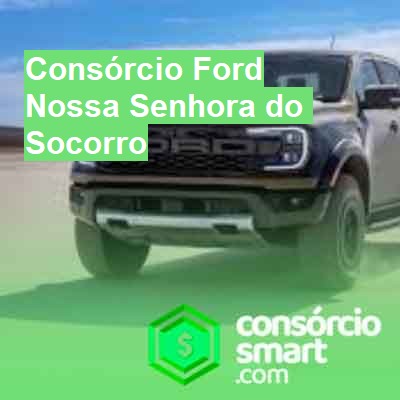 Consórcio Ford-em-nossa-senhora-do-socorro