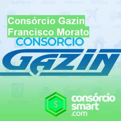 Consórcio Gazin-em-francisco-morato