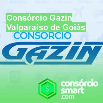 Consórcio Gazin-em-valparaíso-de-goiás