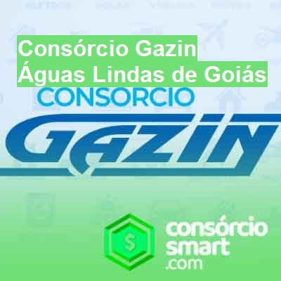 Consórcio Gazin-em-águas-lindas-de-goiás