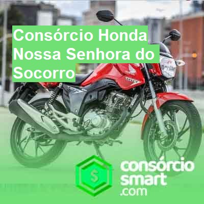 Consórcio Honda-em-nossa-senhora-do-socorro