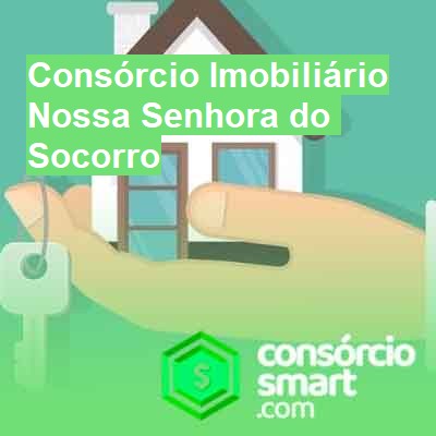 Consórcio Imobiliário-em-nossa-senhora-do-socorro