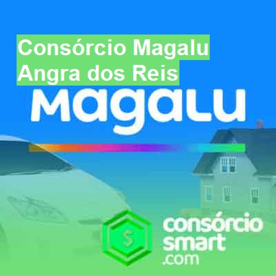 Consórcio Magalu-em-angra-dos-reis