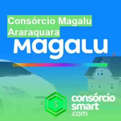 Consórcio Magalu-em-araraquara