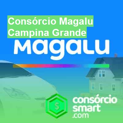 Consórcio Magalu-em-campina-grande