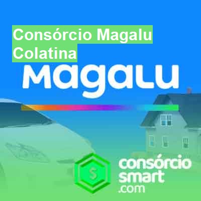 Consórcio Magalu-em-colatina