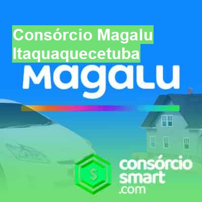 Consórcio Magalu-em-itaquaquecetuba