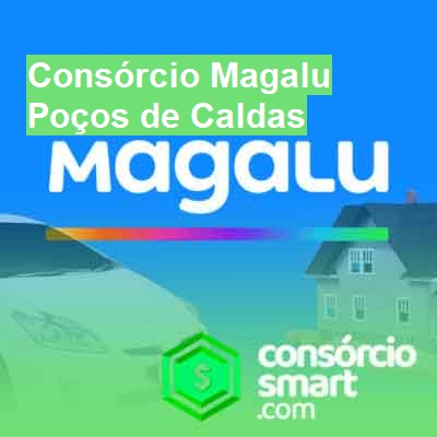 Consórcio Magalu-em-poços-de-caldas