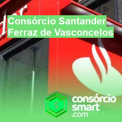 Consórcio Santander-em-ferraz-de-vasconcelos