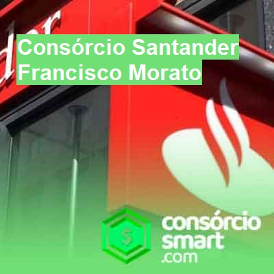 Consórcio Santander-em-francisco-morato