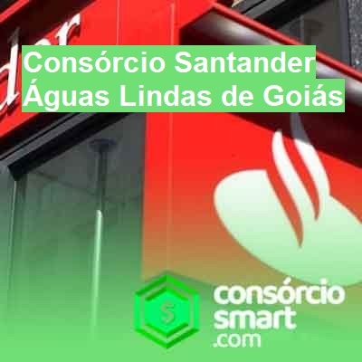 Consórcio Santander-em-águas-lindas-de-goiás