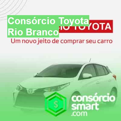 Consórcio Toyota-em-rio-branco