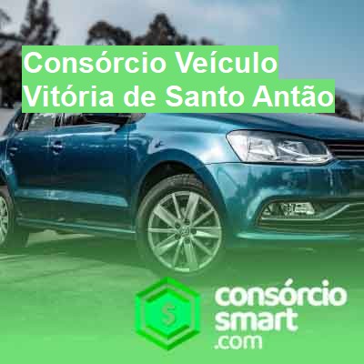 Consórcio Veículo-em-vitória-de-santo-antão