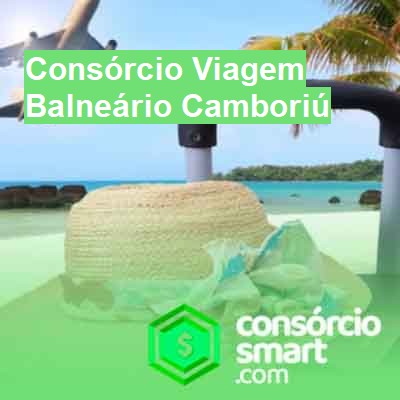 Consórcio Viagem-em-balneário-camboriú