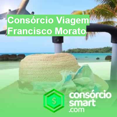 Consórcio Viagem-em-francisco-morato