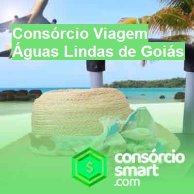 Consórcio Viagem-em-águas-lindas-de-goiás