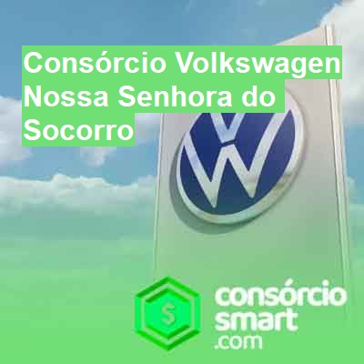 Consórcio Volkswagen-em-nossa-senhora-do-socorro