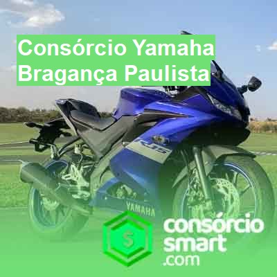 Consórcio Yamaha-em-bragança-paulista