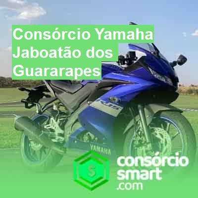 Consórcio Yamaha-em-jaboatão-dos-guararapes