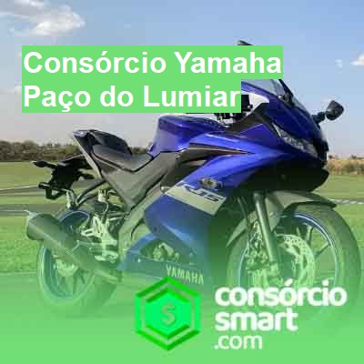 Consórcio Yamaha-em-paço-do-lumiar