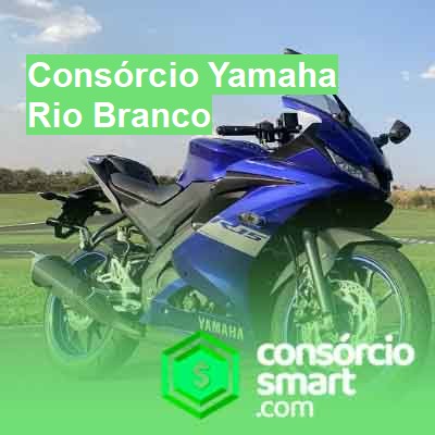 Consórcio Yamaha-em-rio-branco